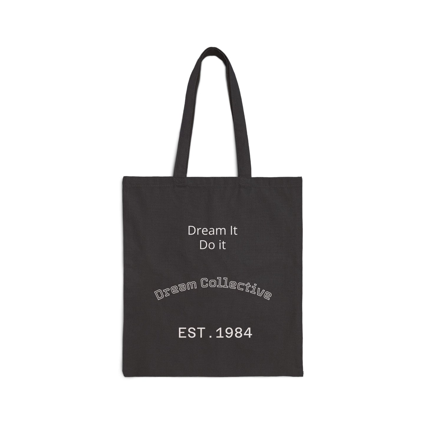 Creative and Independent Tote Bag — 'Dream It, Do It' Sarcasm Canvas Tote